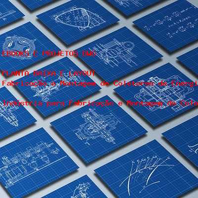 Planta Indstria para Fabricao e Montagem de Coletores de Energia Solar